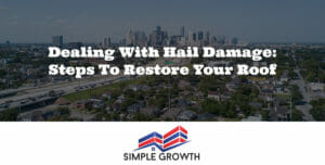 Dealing with Hail Damage: Steps to Restore Your Roof