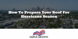 How to Prepare Your Roof for Hurricane Season
