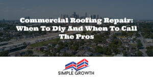 Commercial Roofing Repair: When to DIY and When to Call the Pros