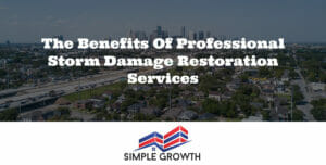 The Benefits of Professional Storm Damage Restoration Services