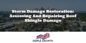 Storm Damage Restoration: Assessing and Repairing Roof Shingle Damage